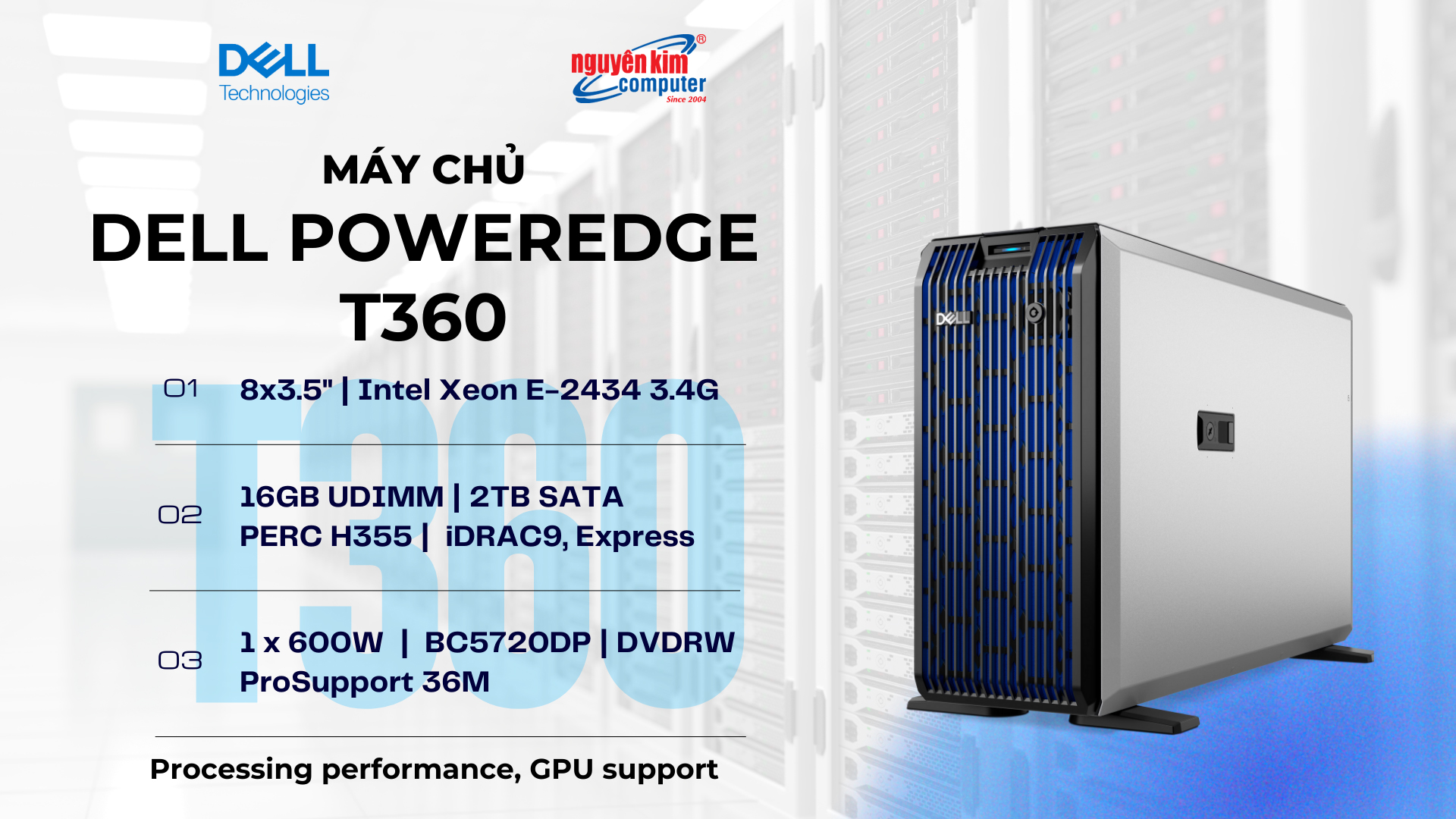 DELL POWEREDGE T360: "TRÁI TIM" CÔNG NGHỆ BỀN BỈ CHO DOANH NGHIỆP ĐANG TĂNG TRƯỞNG