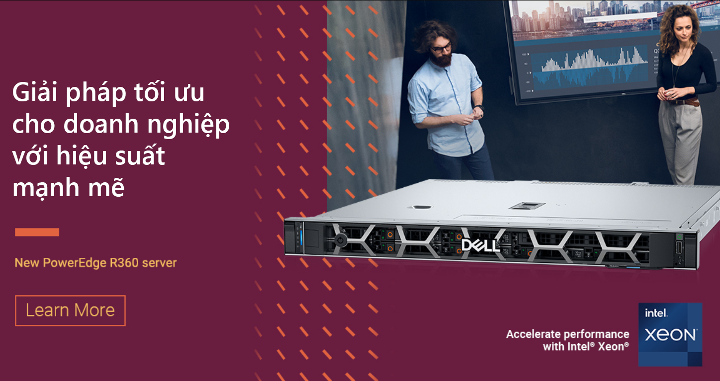 Đánh giá Máy chủ Dell PowerEdge R360 – Giải pháp rack 1U mạnh mẽ cho doanh nghiệp